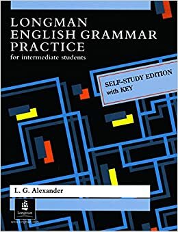 Longman English Grammar Practice for Intermediate Students by L.G. Alexander