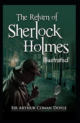 The Return of Sherlock Holmes Illustrated by Arthur Conan Doyle