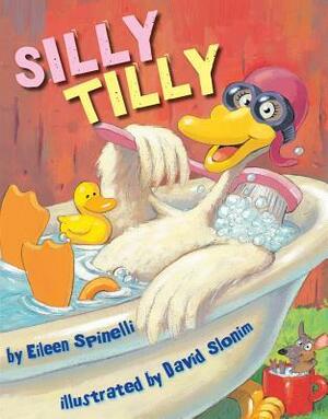 Silly Tilly by David Slonim, Eileen Spinelli
