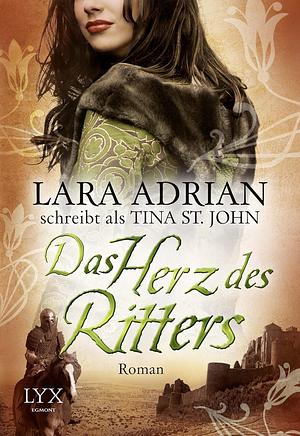 Das Herz des Ritters by Tina St. John, Lara Adrian