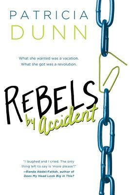 Rebels by Accident by Patricia Dunn