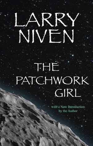 The Patchwork Girl by Larry Niven