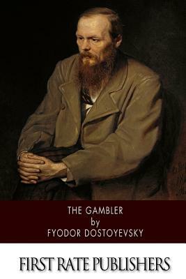 The Gambler by Fyodor Dostoevsky