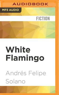 White Flamingo by Andrés Felipe Solano