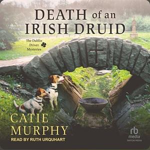 Death of an Irish Druid by Catie Murphy