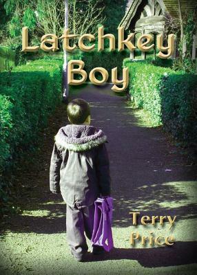 Latchkey Boy by Terry Price