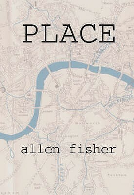 Place by Allen Fisher