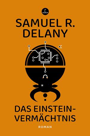 Das Einstein-Vermächtnis by Samuel R. Delany