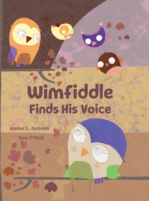 Wimfiddle Finds His Voice by Amber Jackson