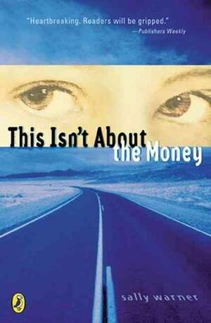 This Isn't About the Money by Sally Warner