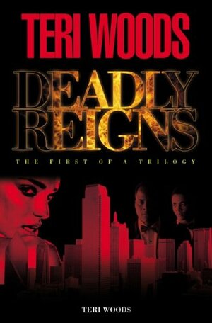 Deadly Reigns I by Curtis Smith, Teri Woods