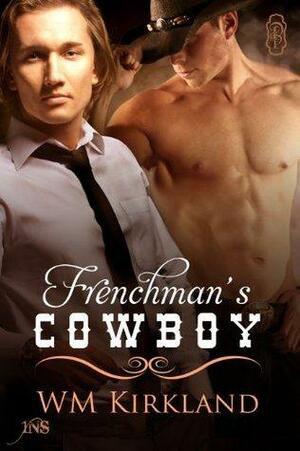 Frenchman's Cowboy by W.M. Kirkland