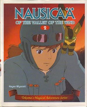 Nausicaa of the Valley of the Wind: Tokuma's Magical Adventure, Vol. 2 by Hayao Miyazaki