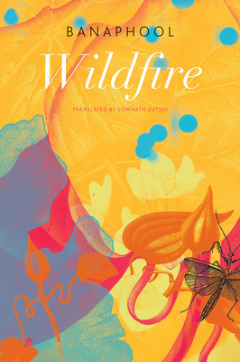 Wildfire: And Other Stories by Banaphool