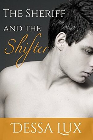 The Sheriff and the Shifter by Dessa Lux
