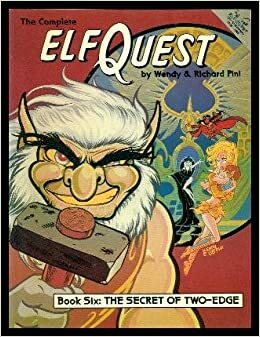 Elfquest Graphic Novel 6: The Secret of Two-Edge by Richard Pini, Delfin Barral