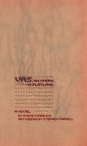 VAS: An Opera in Flatland by Stephen Farrell, Steve Tomasula