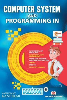 Computer System and Programming in C by Yashavant Kanetkar, Na