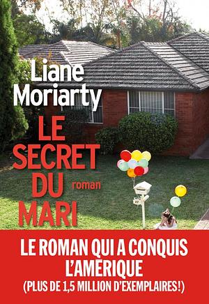 Le secret du mari: roman by Liane Moriarty