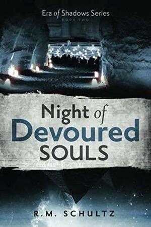 Night of Devoured Souls by R.M. Schultz