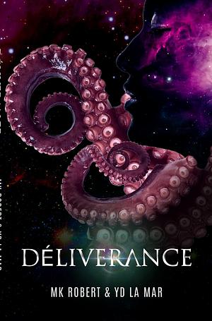 Délivrance: Shiqui Mercenary by M.K. Robert, M.K. Robert, YD La Mar