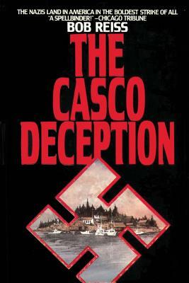 The Casco Deception by Bob Reiss