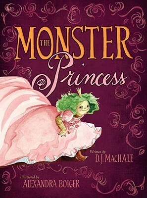 The Monster Princess by D.J. MacHale, Alexandra Boiger