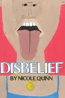 Disbelief by Nicole Quinn