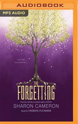 The Forgetting by Sharon Cameron