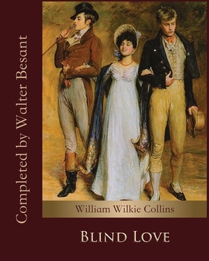 Blind Love (Annotated) by Wilkie Collins
