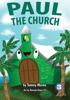 Paul The Church by Tommy Maima