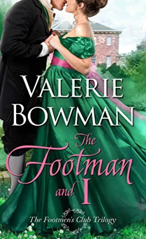 The Footman and I by Valerie Bowman