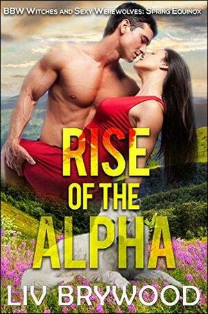 Rise of the Alpha by Liv Brywood