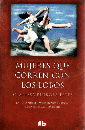 Mujeres que corren con lobos by Clarissa Pinkola Estés