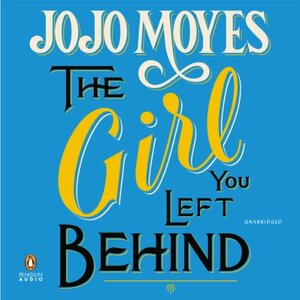 The Girl You Left Behind by Jojo Moyes