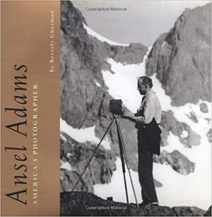 Ansel Adams: America's Photographer by Beverly Gherman, The Ansel Adams Publishing Rights Trust