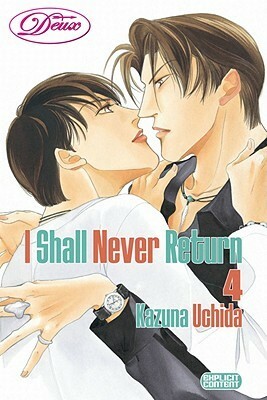 I Shall Never Return, Volume 4 by Kazuna Uchida