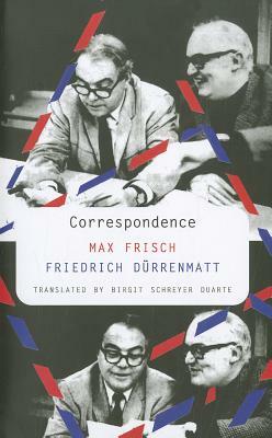 Correspondence by Max Frisch, Friedrich Dürrenmatt