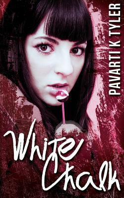 White Chalk by Pavarti K. Tyler