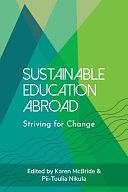 Sustainable Education Abroad: Striving for Change by Karen McBride, Pii-Tuulia Nikula