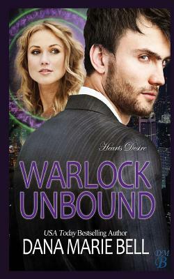 Warlock Unbound by Dana Marie Bell