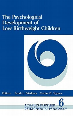 The Psychological Development of Low Birthweight Children by 