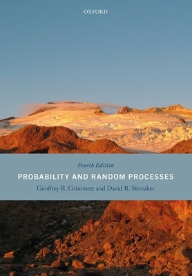 Probability and Random Processes: Fourth Edition by Geoffrey Grimmett, David Stirzaker