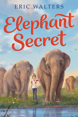 Elephant Secret by Eric Walters