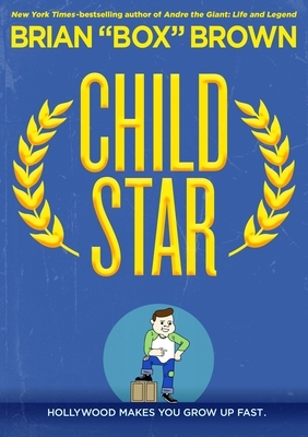 Child Star by Brian Box Brown