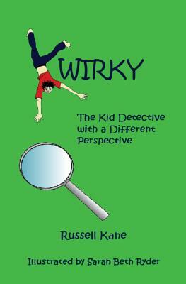 Kwirky: The Kid Detective with a Different Perspective by Russell Kane