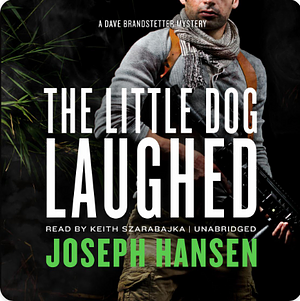 The Little Dog Laughed by Joseph Hansen