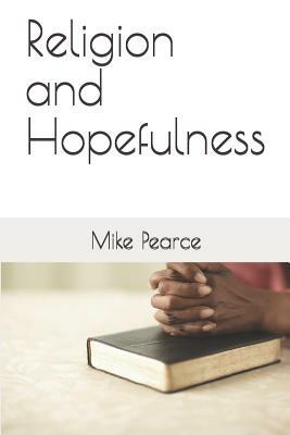 Religion and Hopefulness by Mike Pearce