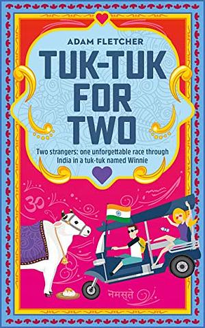 Tuk-Tuk for Two by Adam Fletcher