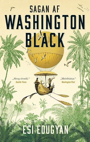 Sagan af Washington Black by Esi Edugyan